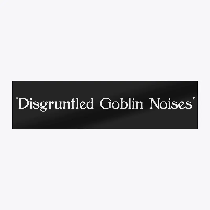 Goblin Noises